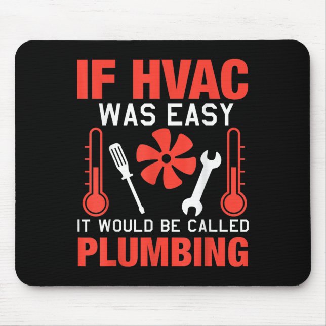 Wenn Hvac war einfach lustige Techniker Witz Desig Mousepad (Vorne)