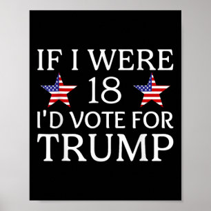 Wenn ich 18 wäre, würde ich für Trump Funny Kids P Poster