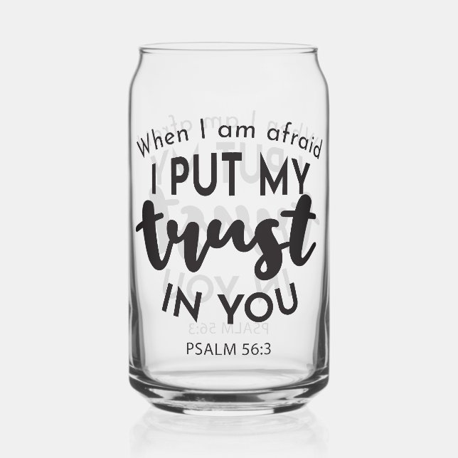 Wenn ich Angst habe, vertraue ich auf Ihre Zitate Dosenglas (Vorderseite)