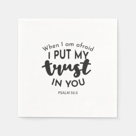 Wenn ich Angst habe, vertraue ich auf Ihre Zitate Serviette