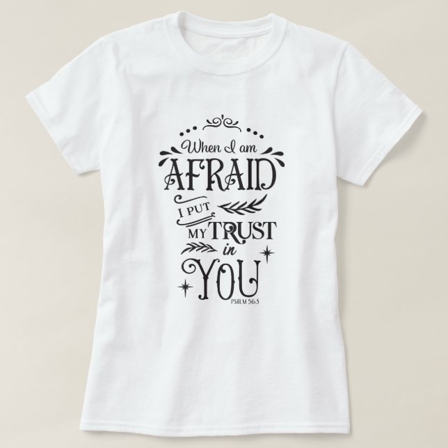 Wenn ich Angst habe, vertraue ich dir T - Shirt (Design vorne)