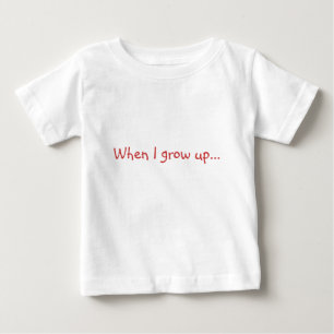 Wenn ich… aufwachse baby t-shirt