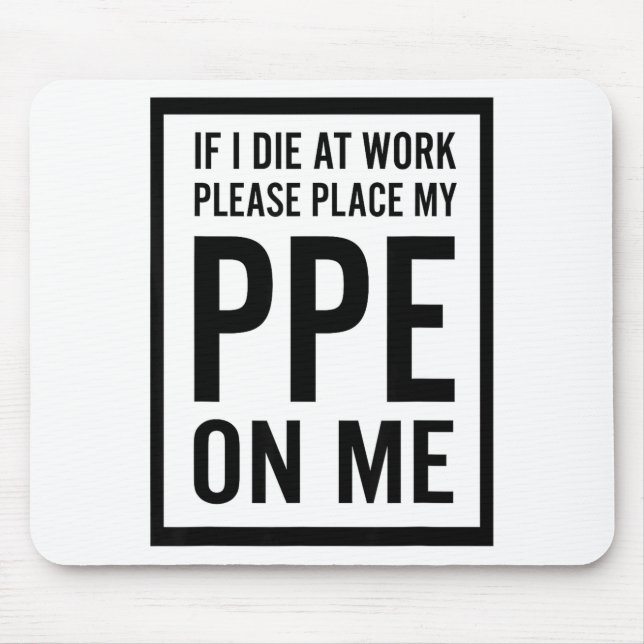 Wenn ich bei der Arbeit sterbe, bitte legen Sie me Mousepad (Vorne)