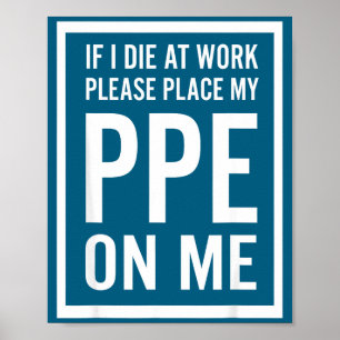 Wenn ich bei der Arbeit sterbe, legen Sie bitte me Poster