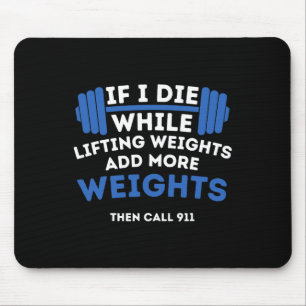 Wenn ich beim Gewichtheben Die - Kraftarbeit Mousepad