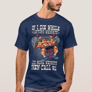 Wenn ich beim Heben von Fitness-Fitnessstudio Die T-Shirt