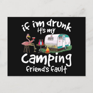 Wenn ich Betrunken bin, ist es mein Camping Friend Feiertagspostkarte