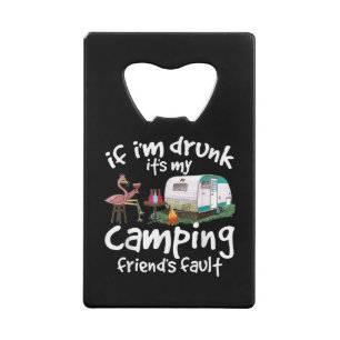 Wenn ich Betrunken bin, ist es mein Camping Friend Geldbeutel Flaschenöffner