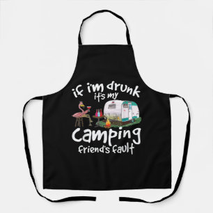 Wenn ich Betrunken bin, ist es mein Camping Friend Schürze