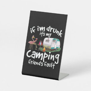 Wenn ich Betrunken bin, ist es mein Camping Friend Sockelschild