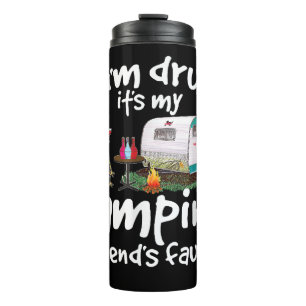 Wenn ich Betrunken bin, ist es mein Camping Friend Thermosbecher