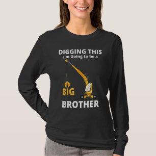 Wenn ich das hier grabe, werde ich ein großer Brud T-Shirt
