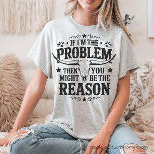 Wenn ich das Problem bin, bist du der Grund T-Shir Tri-Blend Shirt