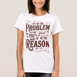 Wenn ich das Problem bin T-Shirt