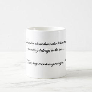 wenn ich deine schönen Augen sehe Kaffeetasse