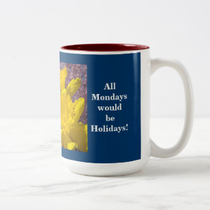 Wenn ich der Chef war Coffee Tasse Montag Holidays