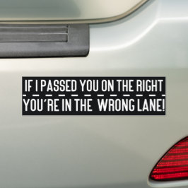 Wenn ich dich rechts überholt habe, bist du falsch autoaufkleber