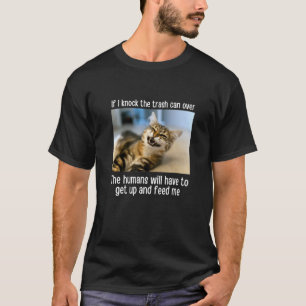 Wenn ich die Mülltonne umstoße Katzen-Meme-Haustie T-Shirt