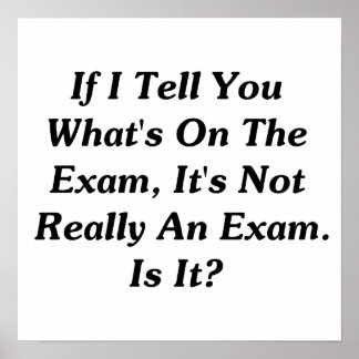 Wenn ich dir sage, was auf der Prüfung ist Poster