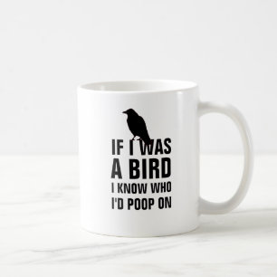 Wenn ich ein Vogel ich war, wissen Sie, dass ich Kaffeetasse