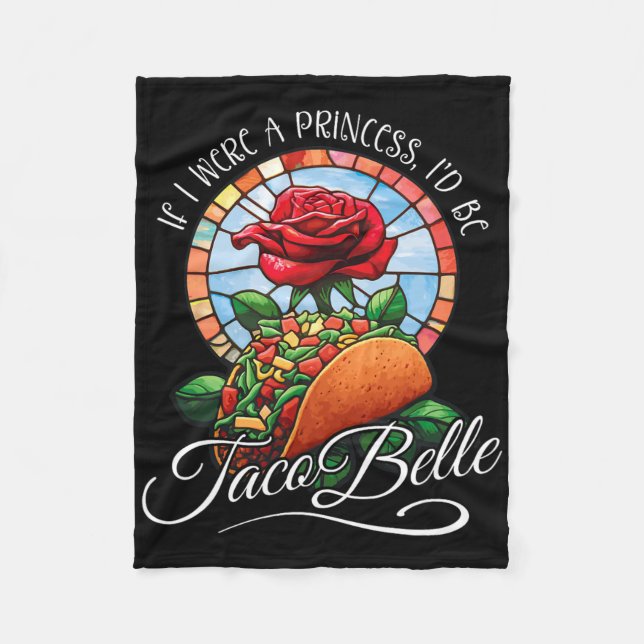 Wenn ich eine Prinzessin wäre, wäre ich Taco Belle Fleecedecke (Vorderseite)