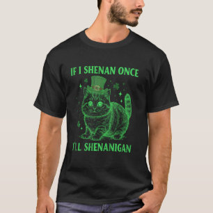 Wenn ich einmal Unsinn mache, werde ich lustige ir T-Shirt