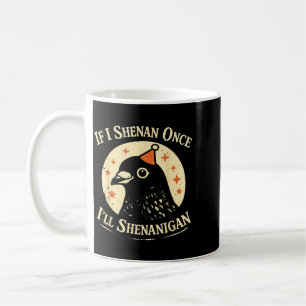 Wenn ich einmal Unsinn mache, werde ich Unsinn Tau Kaffeetasse