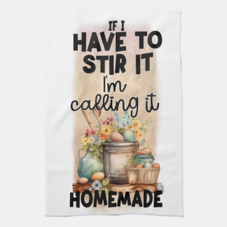 Wenn ich es umrühren muss, nenne ich es Homemade Geschirrtuch