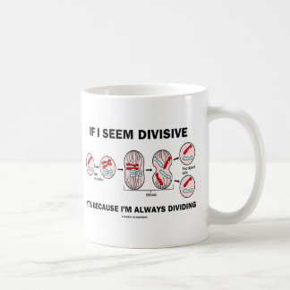 Wenn ich gespalten bin, dann weil ich mich immer a kaffeetasse
