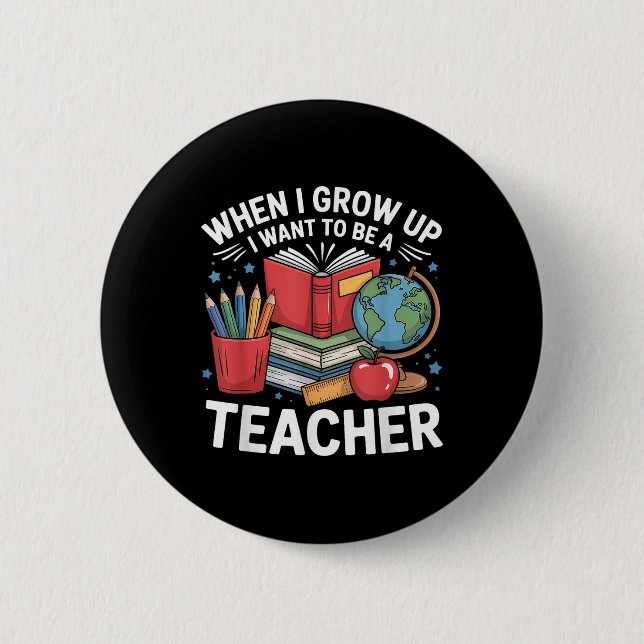 Wenn ich groß bin, möchte ich ein Lehrer sein Schu Button (Vorderseite)