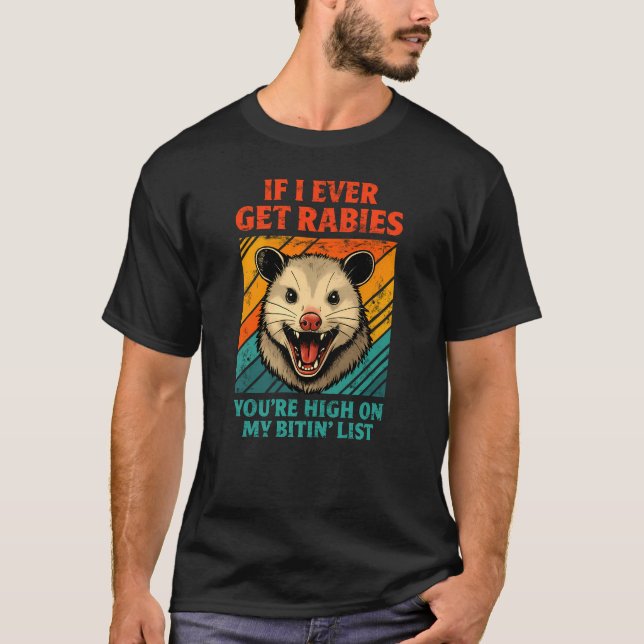 WENN ICH JEMALS RABIES BEKOMME, DANN SIND SIE HOCH T-Shirt (Vorderseite)