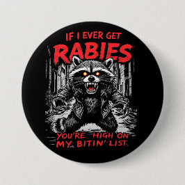 Wenn ich jemals Tollwut bekomme, bist du hoch auf Button