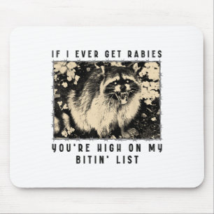 Wenn ich jemals Tollwut bekomme, dann stehe ich ga Mousepad