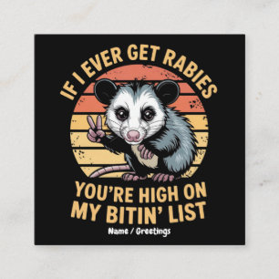 Wenn ich jemals Tollwut bekomme, sind Sie hoch auf Quadratische Visitenkarte