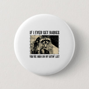 Wenn ich jemals Tollwut bekomme, stehe ich ganz ob Button