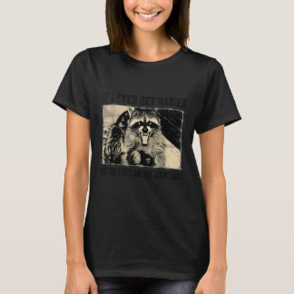 Wenn ich jemals Tollwut bekomme, stehe ich ganz ob T-Shirt