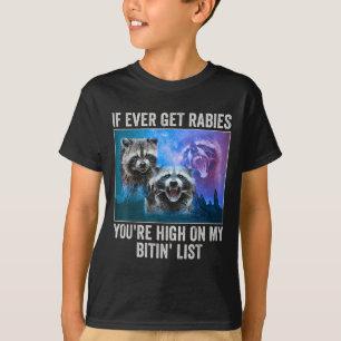Wenn ich jemals Tollwut bekomme, stehe ich ganz ob T-Shirt