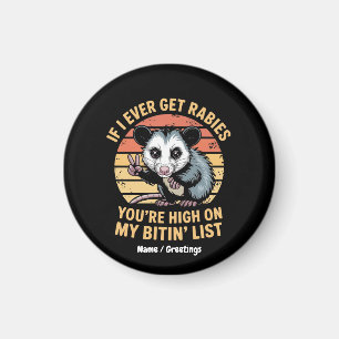 Wenn ich jemals Tollwut bekomme, stehen Sie auf me Magnet