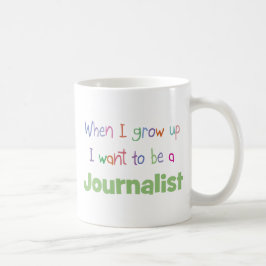 Wenn ich Journalisten aufwachse Kaffeetasse