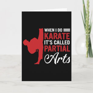 Wenn ich Karate mache, heißt es Partial Arts 4 Karte
