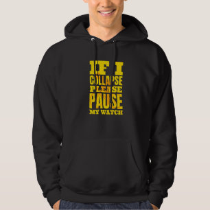 Wenn ich kollapiere, bitte unterbrechen Sie meine Hoodie