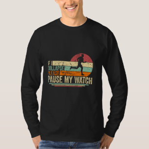Wenn ich kollapiere, bitte unterbrechen Sie meine T-Shirt