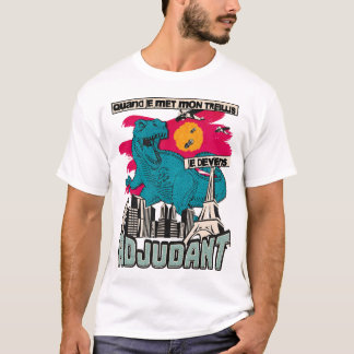 Wenn ich mein Geflecht anziehe, werde ich ADJUTANT T-Shirt