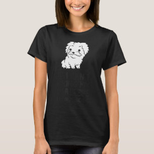 Wenn ich mein Maltesisch mitbringen kann, werde ic T-Shirt
