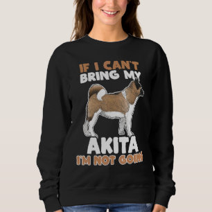 Wenn ich meine Akita nicht mitbringen kann, werde Sweatshirt