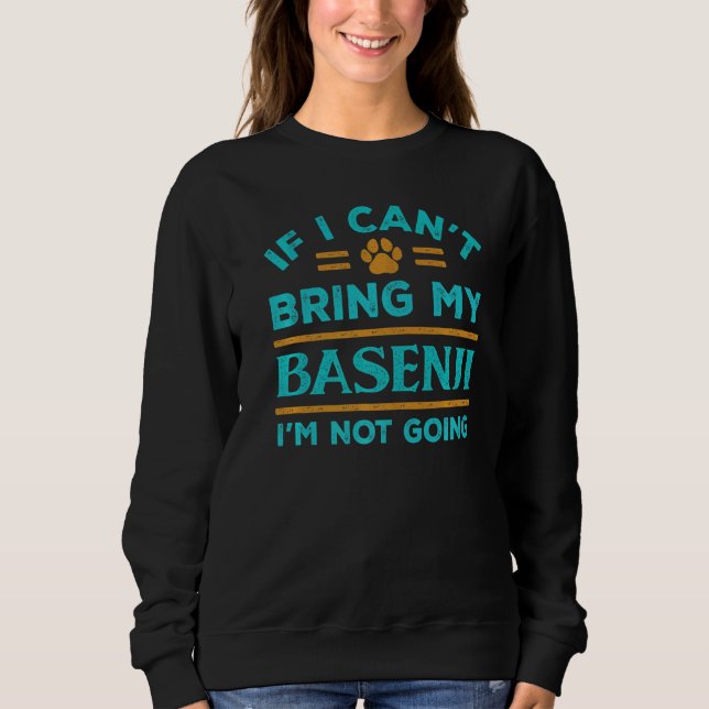 Wenn ich meine Basenji nicht mitbringen kann, ohne Sweatshirt (Vorderseite)