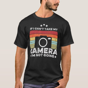 Wenn ich meine Kamera nicht nehmen kann, werde ich T-Shirt