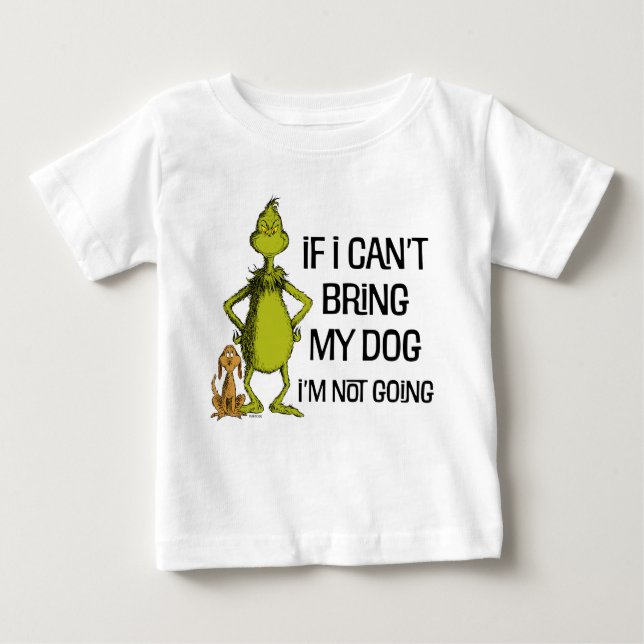 Wenn ich meinen Hund nicht mitbringen kann, komme  Baby T-shirt (Vorderseite)