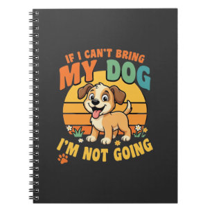 Wenn ich meinen Hund nicht mitbringen kann Lustig Notizblock
