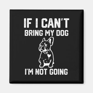 Wenn ich meinen Hund nicht mitbringen kann, werde Magnet